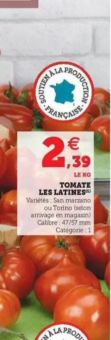Super U Tomate Les Latines offre
