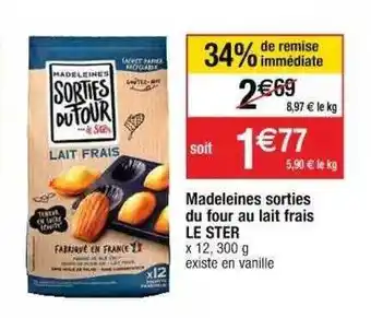 Cora x Carrefour Madeleines Sorties Du Four Au Lait Frais Le Ster offre