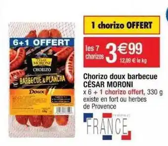 Cora x Carrefour Chorizo Doux Barbecue César Moroni offre