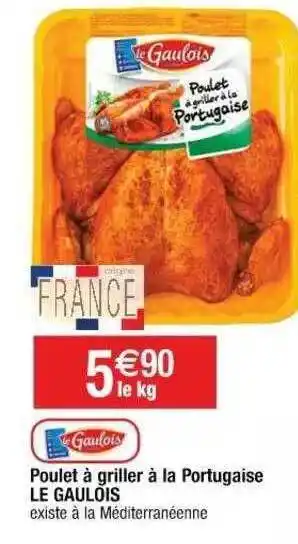 Cora x Carrefour Poulet à Griller à La Portugaise Le Gaulois offre