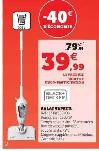 Hyper U Balai Vapeur Black+decker offre