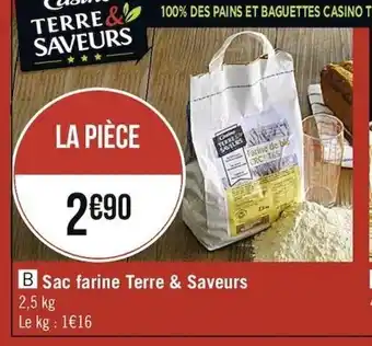 Casino Supermarchés Sac farine terre & Saveurs offre