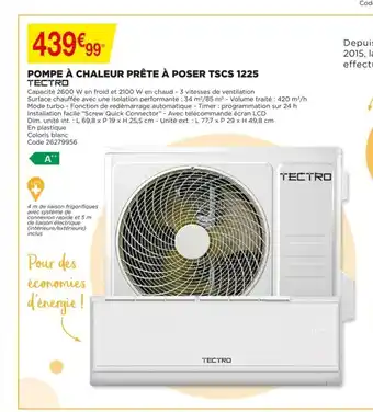 Bricomarché Pompe à chaleur prêt à poser tscs 1225 offre