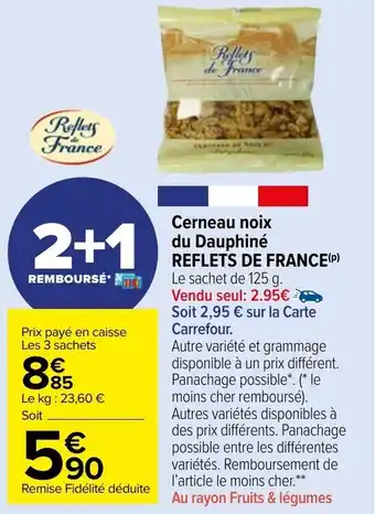 Carrefour Market REFLETS DE FRANCE cerneau noix du dauphiné offre