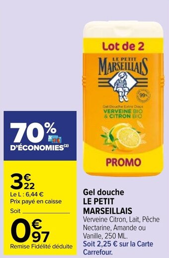 Carrefour Market LE PETIT MARSEILLAIS gel douche offre