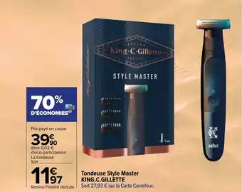 Carrefour Market KING.C.GILLETTE tondeuse style master offre