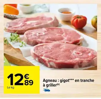 Carrefour Market Agneau : Gigot*** En Tranche à Griller offre