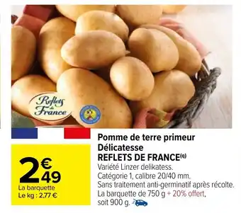 Carrefour Market Pomme De Terre Primeur Dèlicatesse Reflets De France offre
