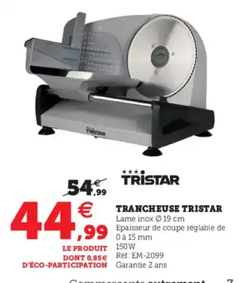 Trancheuse Tristar