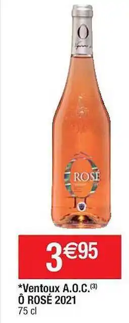 Cora x Carrefour Ventoux A.o.c. ô Rosé 2021 offre