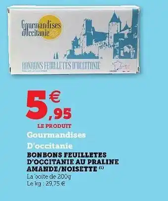 Super U Bonbons Feuillètes D'occitanie Au Praline Amende - Noisette offre