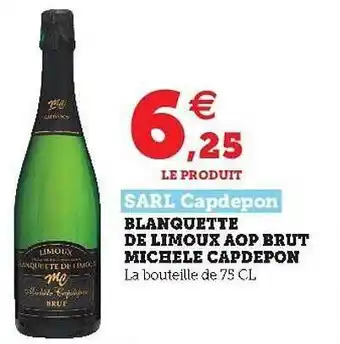Super U Blanquette De Limoux Aop Brut Michele Capdepon offre