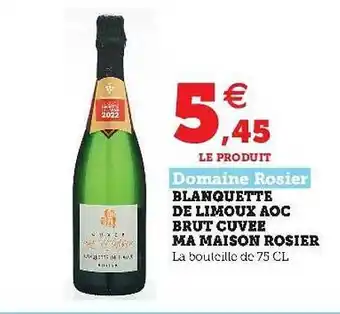 Super U Blanquette De Limoux Aoc Brute Cuvée Ma Maison Rosier offre