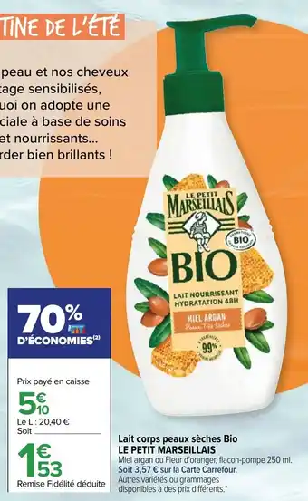 Carrefour LE PETIT MARSEILLAIS lait corps peaux sèches bio offre