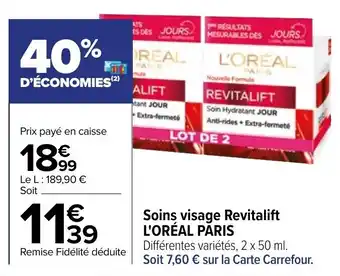 Carrefour L'ORÉAL PARIS soins visage revitalift offre