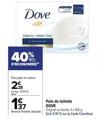 Carrefour DOVE pain de toilete offre