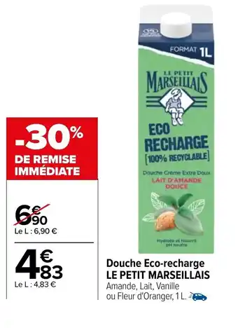 Carrefour LE PETIT MARSEILLAIS douche eco-recharge offre