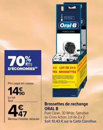 Carrefour ORAL B brossettes de rechange offre