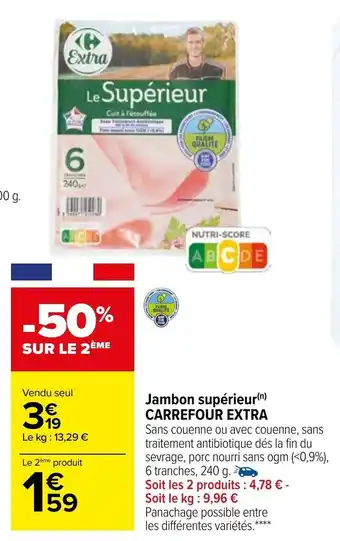 Carrefour CARREFOUR EXTRA jambon supérieur offre
