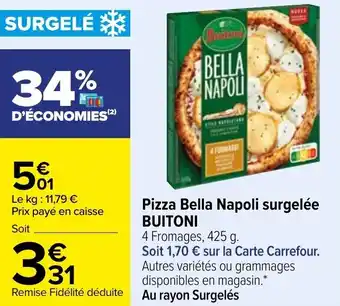 Carrefour BUITONI pizza bella napoli surgelé offre
