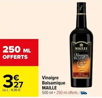 Carrefour MAILLE vinaigre balsamique offre