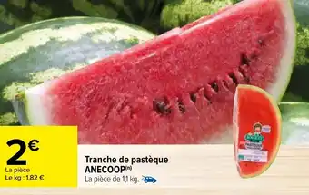 Carrefour ANECOOP tranche de pastèque offre