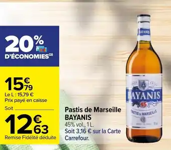 Carrefour BAYANIS pastis de marseille offre