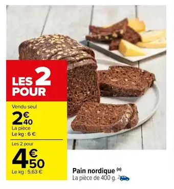 Carrefour Pain nordique offre