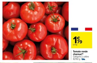 Carrefour Tomate ronde charnue offre