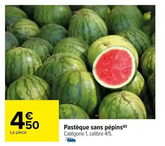 Carrefour Pastèque sans pépins offre