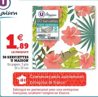 Hyper U 30 Serviettes U Maison offre