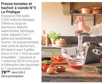 Le pratique presse-tomates et hachoir à viande n°5
