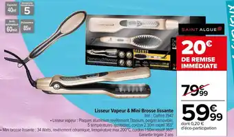 Carrefour Saint algue lisseur vapeur & mini brosse lissante offre