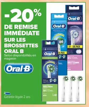 Carrefour Oral b bon plan sur les brossettes oral b offre