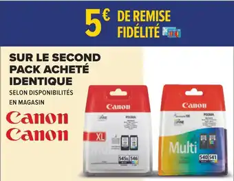 Carrefour Canon bon plan sur le second pack acheté identique de la marque canon offre