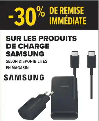 Carrefour Samsung bon plan sur les produits de charge de la marque samsung offre