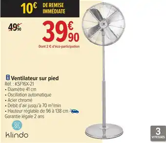 Carrefour Klindo ventilateur sur pied offre