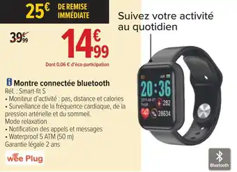 Carrefour Wee'plug montre connectée bluetooth offre