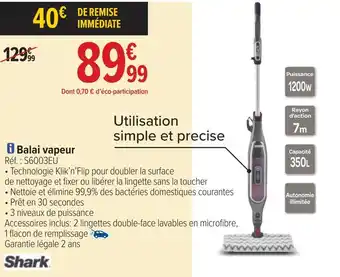 Carrefour Shark balai vapeur offre