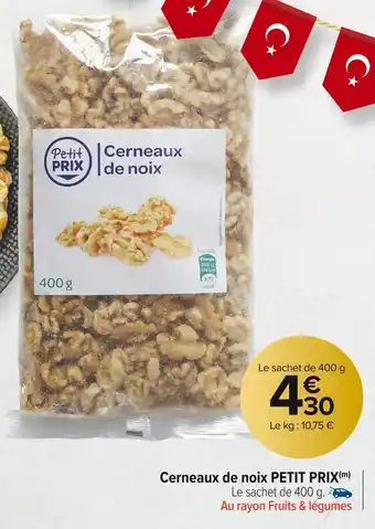 Carrefour Market Petit prix cerneaux de noix offre