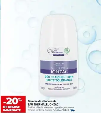 Carrefour Eau thermale jonzac bon plan sur la gamme de déodorants eau thermale jonzac offre