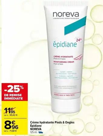 Carrefour Noreva crème hydratante pieds & ongles épidiane offre