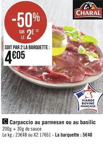 Géant Casino Charal carpaccio au parmesan ou au basilic offre