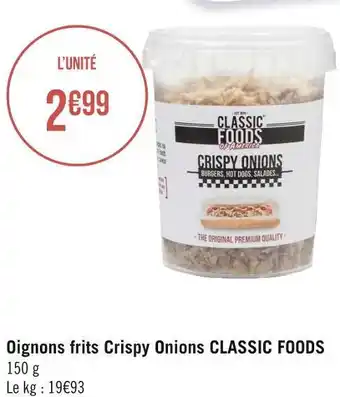 Géant Casino Classic foods oignons frits crispy onions offre
