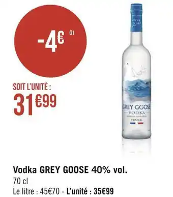 Géant Casino Grey goose vodka 40% vol. offre