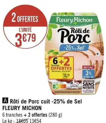 Géant Casino Fleury michon rôti de porc cuit -25% de sel offre