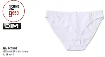 Géant Casino Dim slip ecodim offre