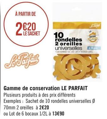 Géant Casino Le parfait gamme de conservation offre