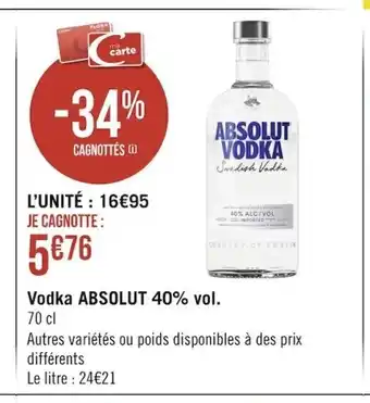 Géant Casino vodka ABSOLUT 40% Vol. 70 Cl offre