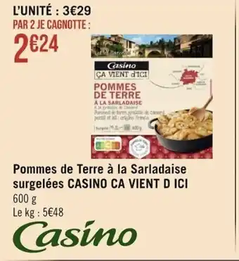 Géant Casino Pommes De Terre à La Sarladaise Surgelées Casino Ca Vient D I CI 600 G offre